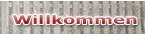 Willkommen